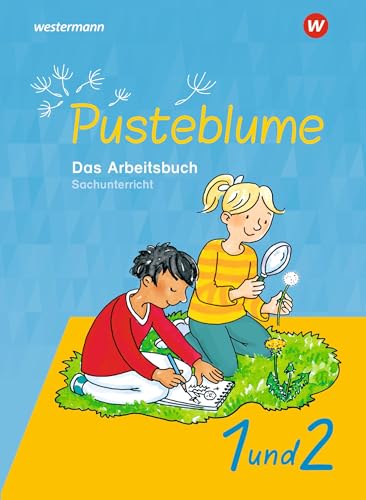 Pusteblume. Das Arbeitsbuch Sachunterricht - Allgemeine Ausgabe 2021: Arbeitsbuch 1 und 2 von Westermann Bildungsmedien Verlag GmbH